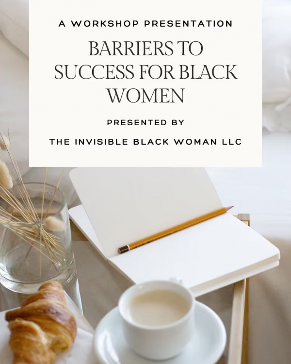 Barriers to Success for Black Women — Workshop Materials